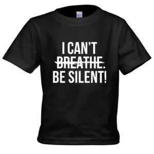 Toddler - I CAN'T BE SILENT! T-Shirt (Black) - Unisex